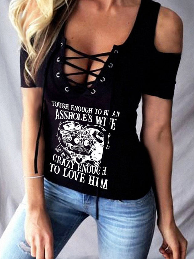 Tough Enough To Be An Aholes Wife Print Sexy off-the-Shoulder Lace-up Short-Sleeve T-shirt