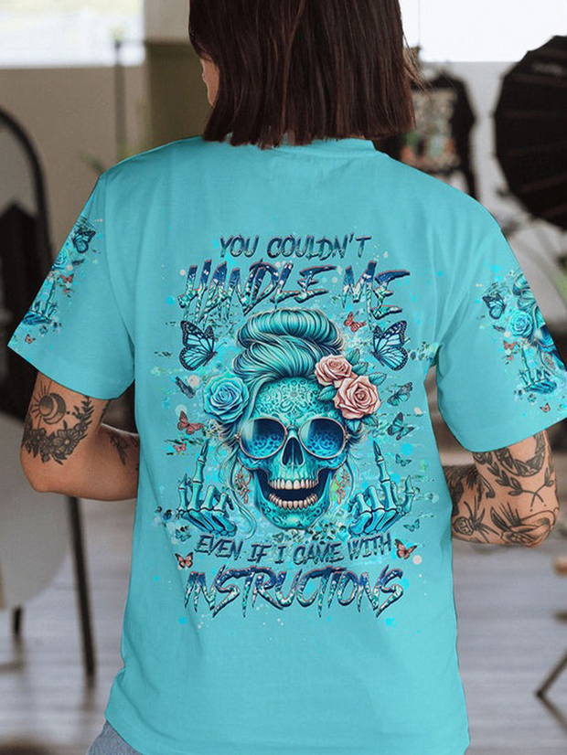 YOU COULDN'T HANDLE ME Print Short Sleeved T-Shirt