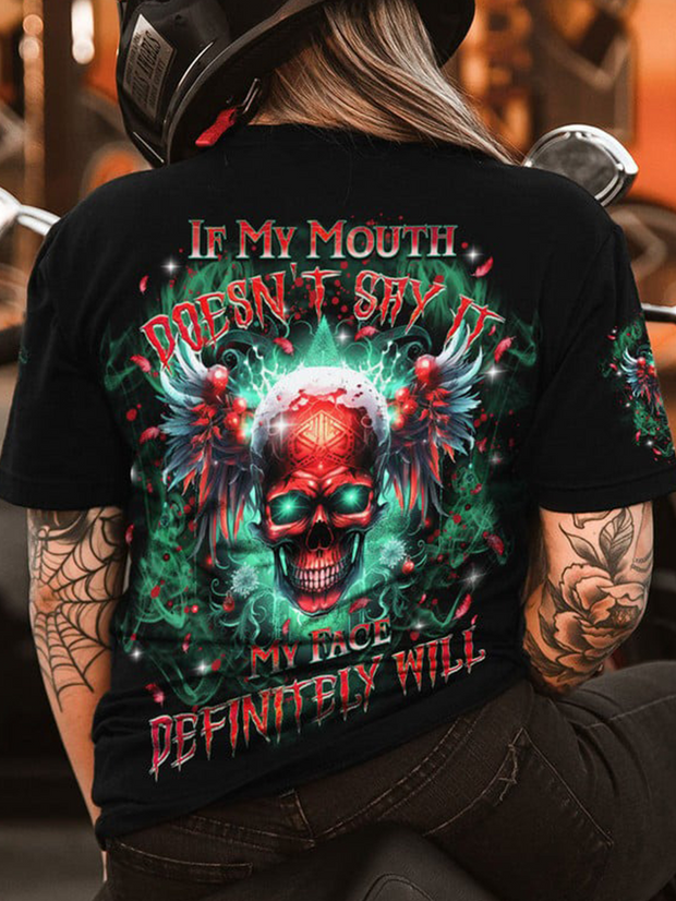 If My Mouth Doesn't Say It My Face Definitely Will Print Short Sleeved T-Shirt