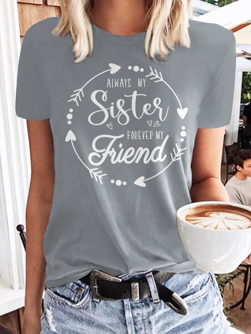 T-shirt manches courtes imprimé ALWAYS MY SISTERS FOREVER MY FRIEND 