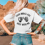 Damen T-Shirt mit Aufdruck „Your Nudes Are Safe With Me“ 