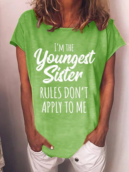 Women's I'm The Youngest Sister Rules Don't Apply To Me T-Shirt