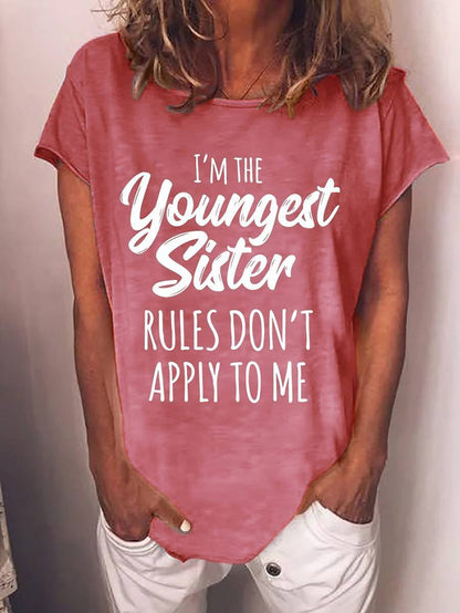 T-shirt pour femmes, je suis la plus jeune sœur, les règles ne s'appliquent pas à moi