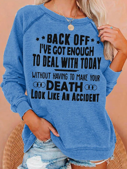 Back Off I've Got Enough Hoodies & Sweatshirt