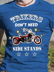 Les trikers n'ont pas besoin de béquille latérale moto T-Shirt pour hommes