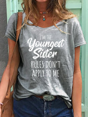 T-shirt pour femmes, je suis la plus jeune sœur, les règles ne s'appliquent pas à moi